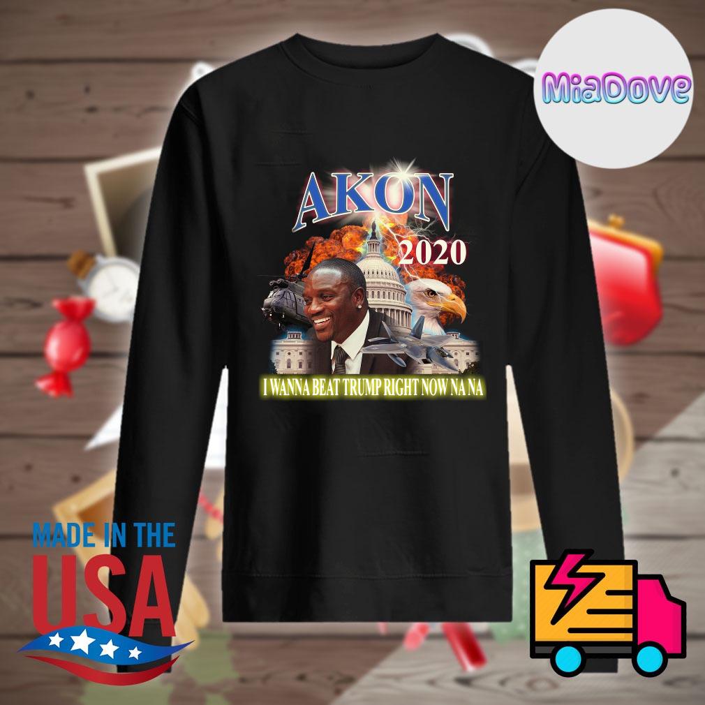 Akon 2020 I wanna beat Trump right now Na Na s Sweater