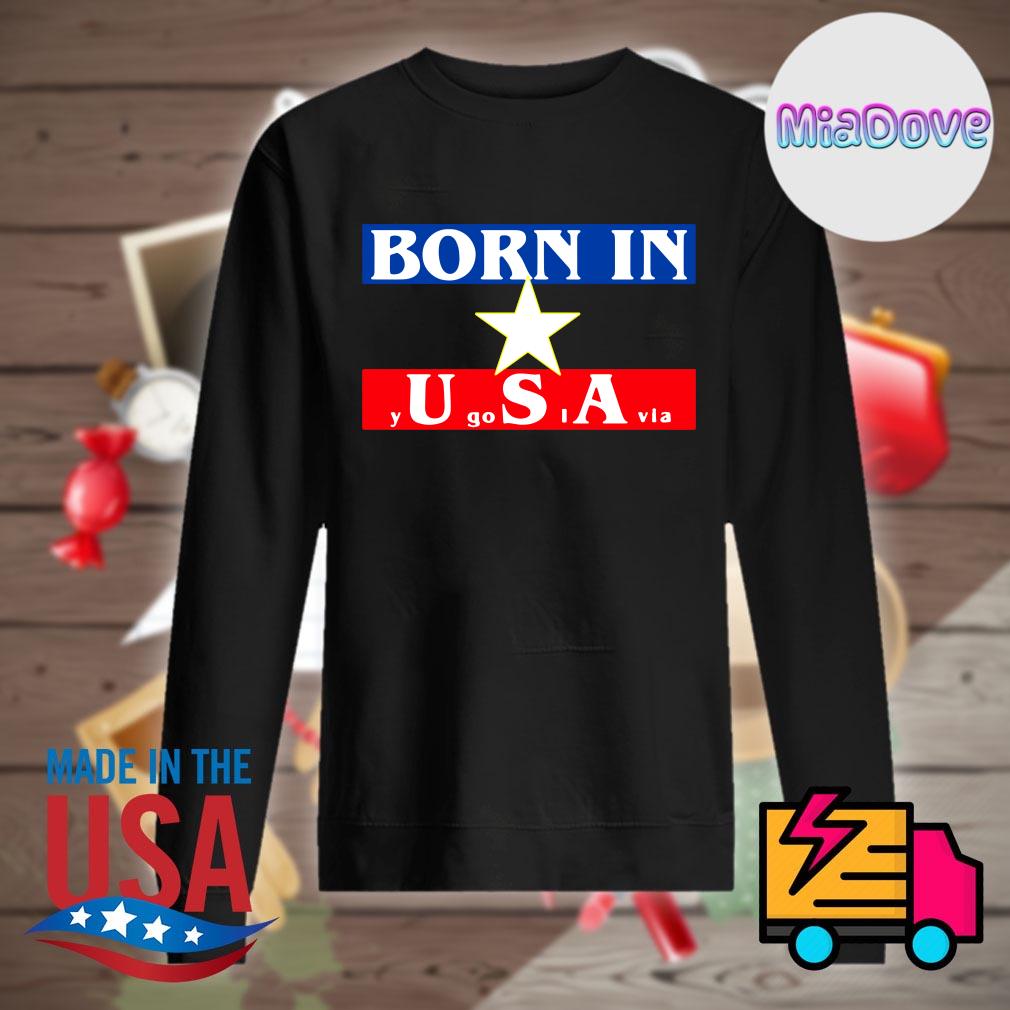 Born in USA Yugoslavia s Sweater