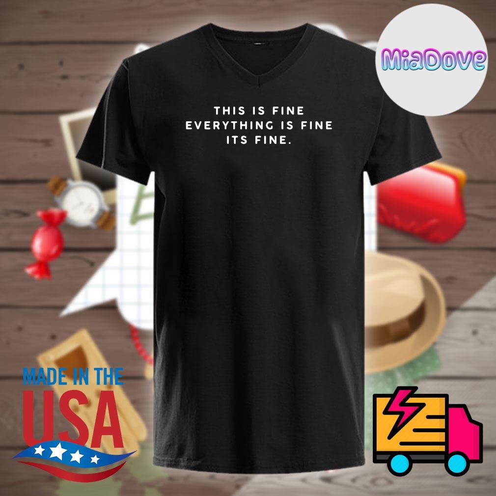 Charlie Montoyo This Is Fine Everything Is Fine It's Fine Shirt