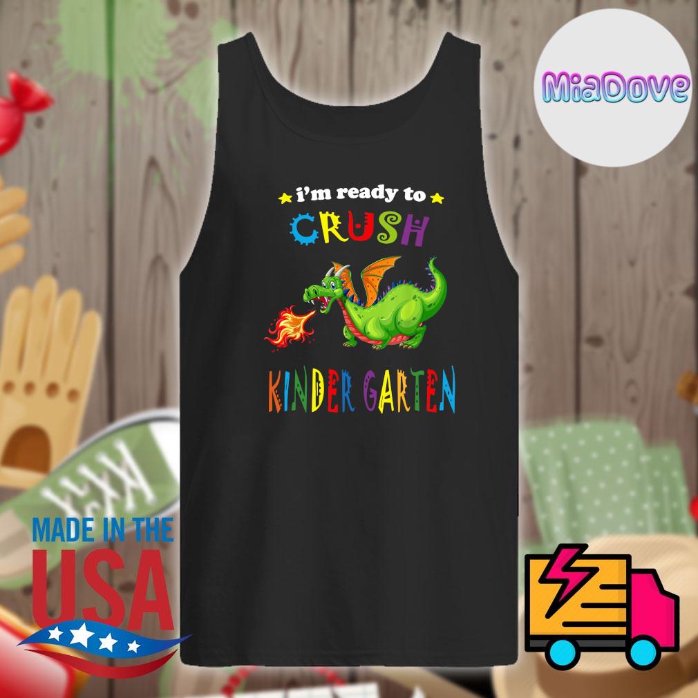 im going to crush kindergarten shirt