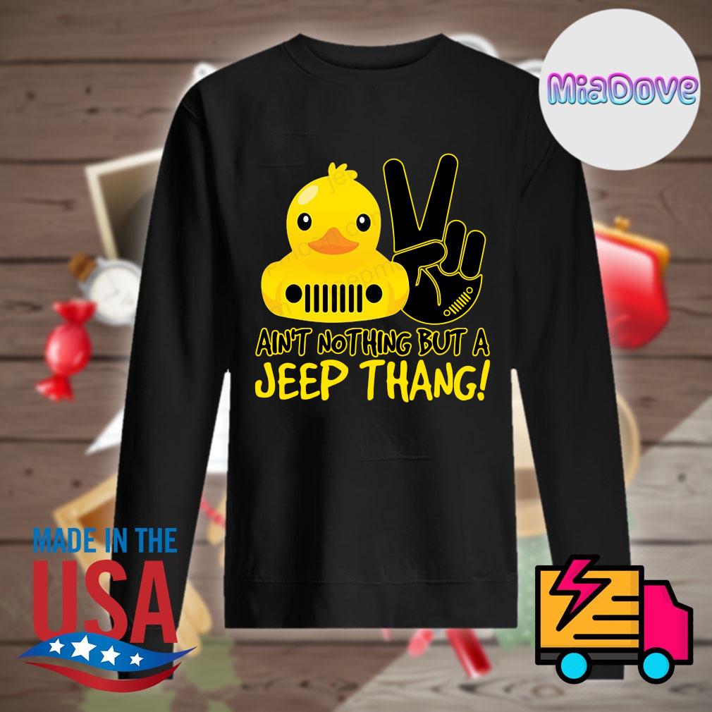 Duck ain't nothing but a Jeep Thang s Sweater