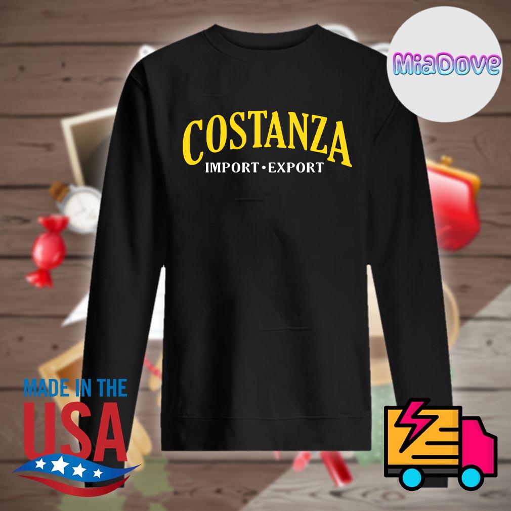 Costanza import export shirt, hoodie, tank top, sweater and long sleeve tshirt