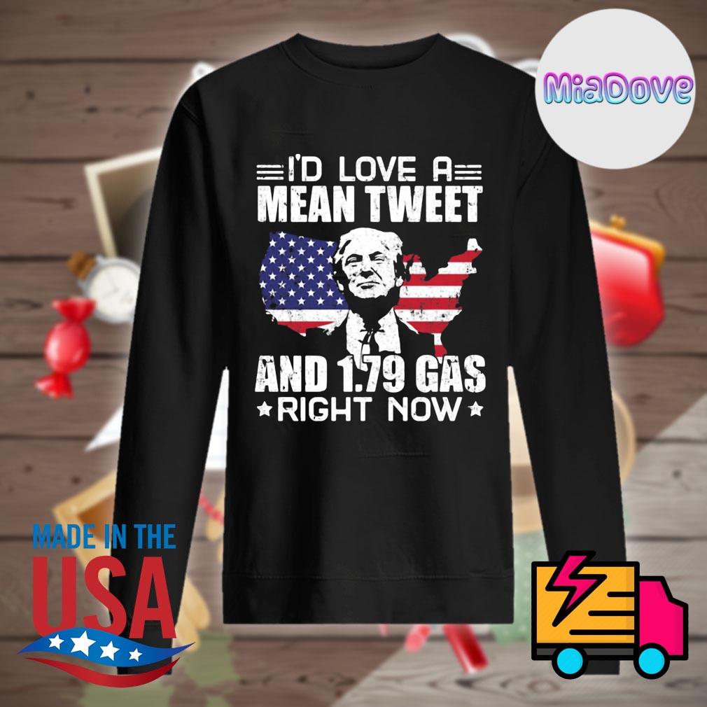 Donald Trump I'd love a mean tweet and 1.79 gas right now s Sweater