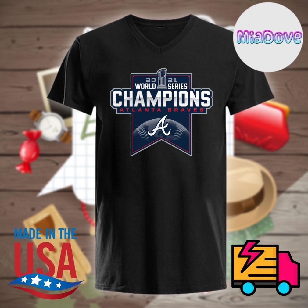 2021 World Series Champions Atlanta Braves shirt, hoodie, tank top, sweater  and long sleeve t-shirt