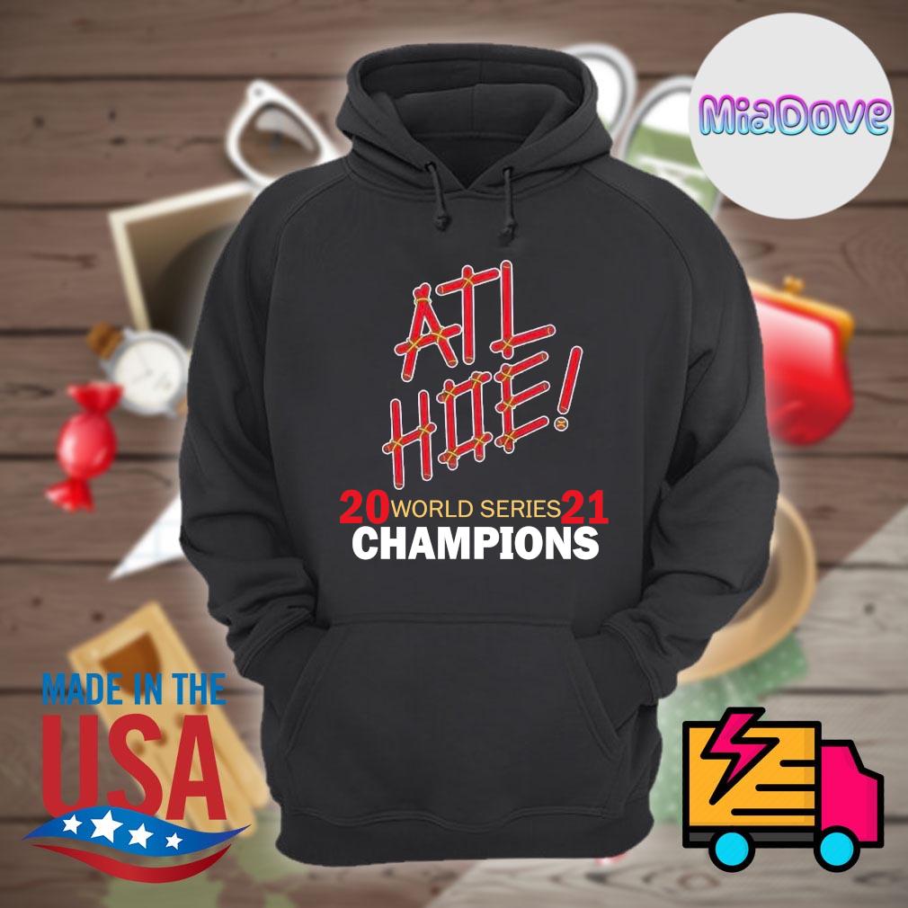 Atl Hoe Atlanta Braves World Series Champions 2021 Shirt, hoodie, sweater,  long sleeve and tank top