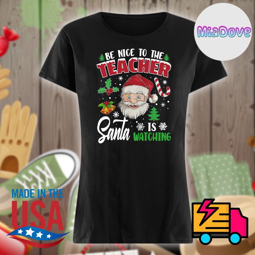 Be nice to the Teacher santa's watching Christmas s V-neck