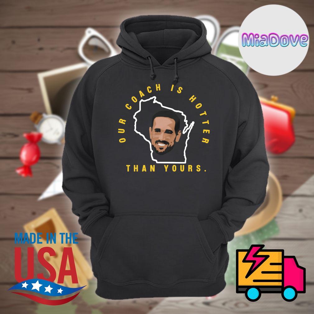 Green Bay Packers Aaron Rodgers our coach is hotter than yours shirt,  hoodie, tank top, sweater and long sleeve t-shirt