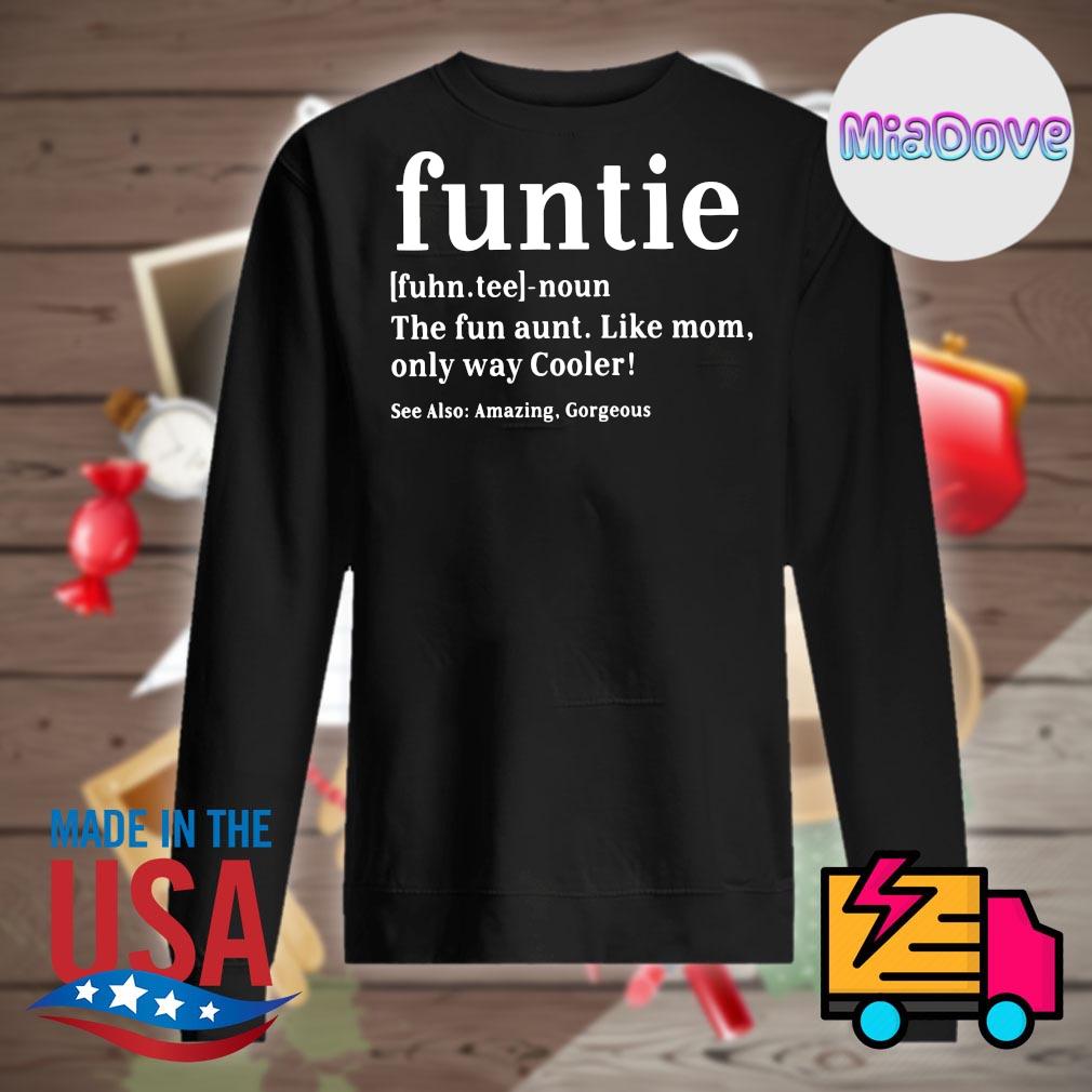 Funtie definition the fun aunt like mom only way Cooler s Sweater