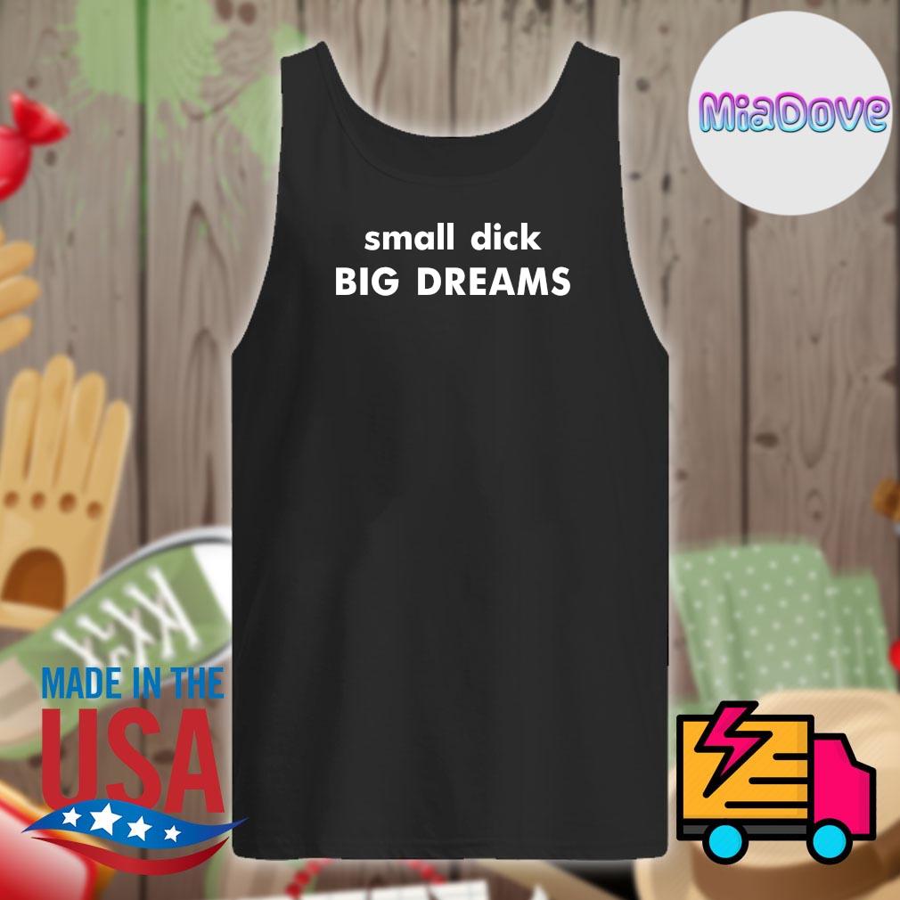 Small Boobs Big Dreams Tank Top
