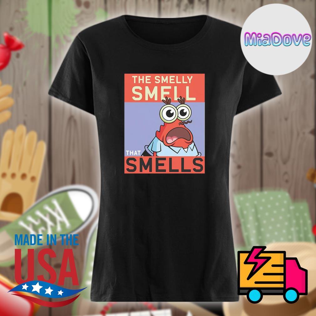 The smelly Smell that Smells s Ladies t-shirt