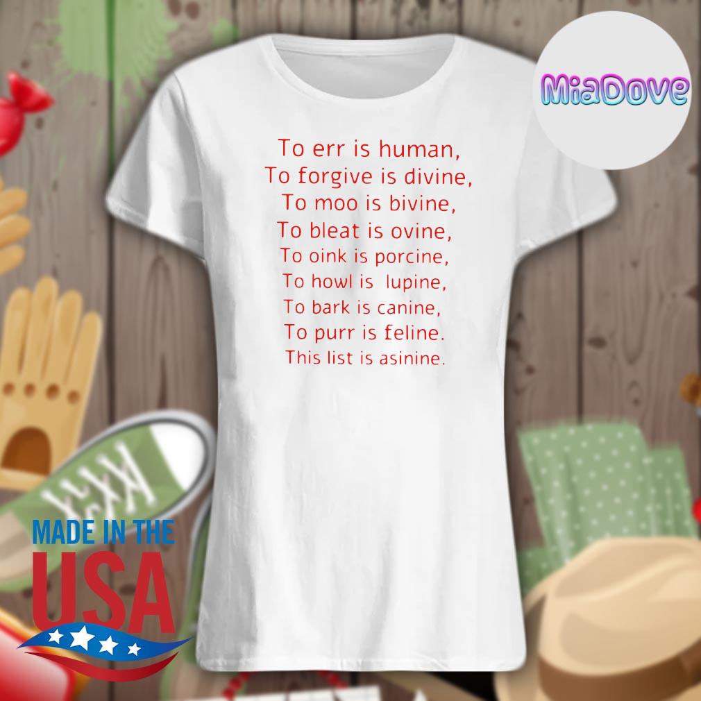 To err is human to forgive is divine to moo is bivine to bleat is ovine s Ladies t-shirt