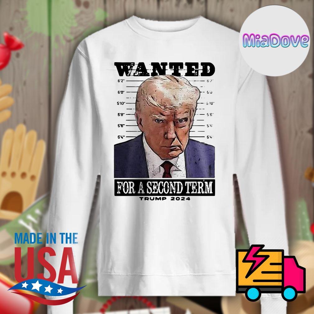 Wanted for a second Term Trump 2024 s Sweater
