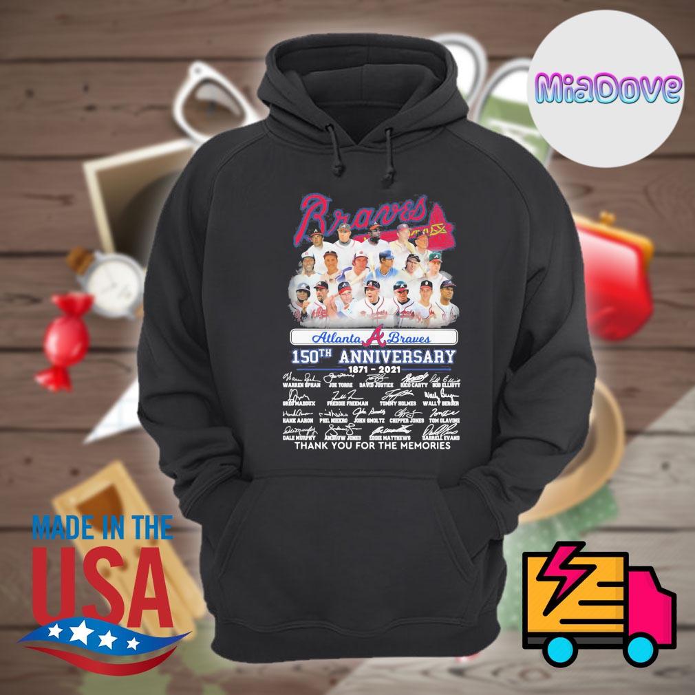 Atlanta Braves 150th Anniversary 1871 2021 Thank You For The Memories  Signatures Shirt, hoodie, sweater, ladies v-neck and tank top